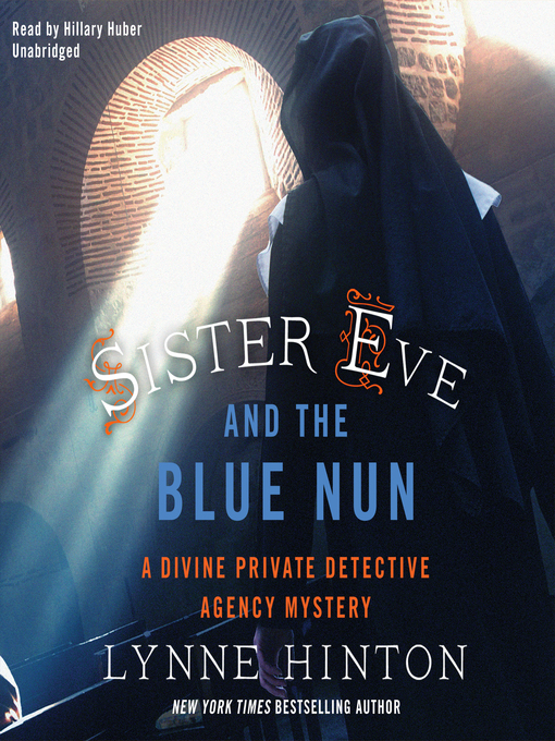 Title details for Sister Eve and the Blue Nun by Lynne Hinton - Available
